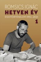 Könyv borító - Hetven év – Egotörténelem 1951-2021 – 1. kötet